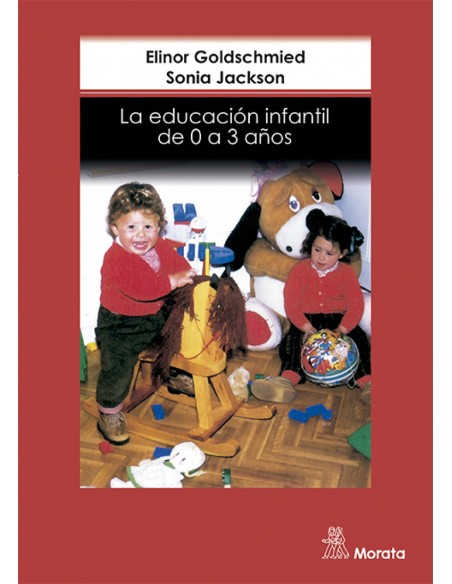 La educacion infantil de 0 a 3 anos La educacion infantil de 0 a 3 anos