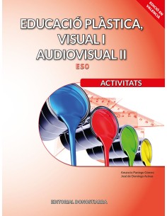 Educacio plastica visual i audiovisual II Activitats