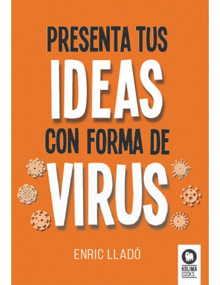 Presenta tus ideas con forma de virus
