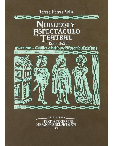 Nobleza y espectaculo teatral 1535 1622