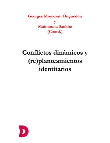 Conflictos dinamicos y replanteamientos identitarios