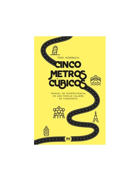 CINCO METROS CUBICOS MANUAL DE SUPERVIVENCIS DE UNA FAMILIA VIAJERA EN FURGONET