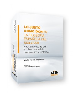 Lo justo como don en la filosofia espanola del Siglo XXI