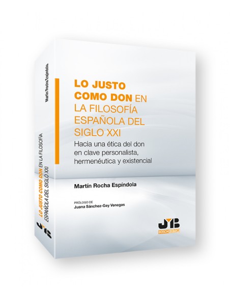 Lo justo como don en la filosofia espanola del Siglo XXI