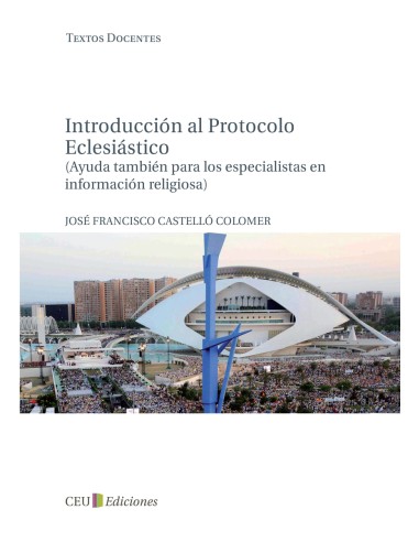 Introduccion al protocolo eclesiastico ayuda tambien para los especialistas en informacion religiosa