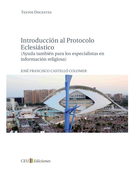 Introduccion al protocolo eclesiastico ayuda tambien para los especialistas en informacion religiosa
