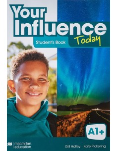 YOUR INFLUENCE TODAY A1 Student s book libro de texto y version digital licencia 15 meses