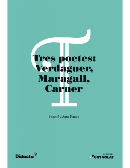 Tres poetes Verdaguer Maragall Carner Lectures Punt Volat