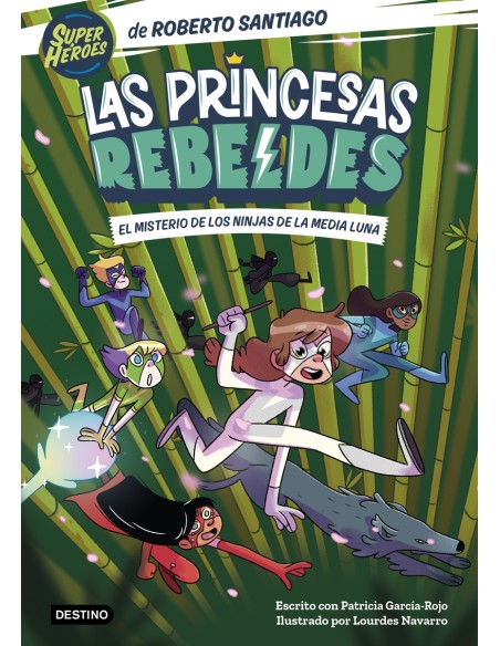 Las Princesas Rebeldes 3 El misterio de los ninjas de la Media Luna
