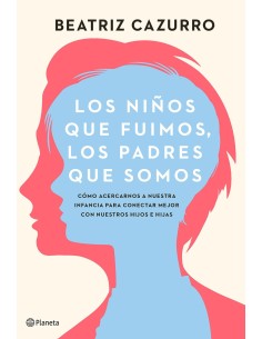 Los ninos que fuimos los padres que somos