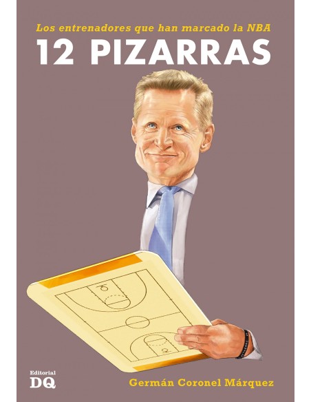 12 PIZARRAS LOS ENTRENADORES QUE HAN MARCADO LA NBA