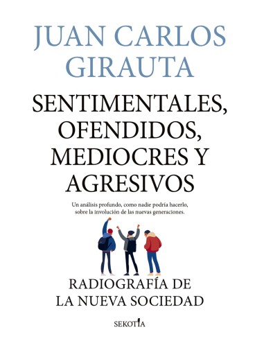 Sentimentales ofendidos mediocres y agresivos