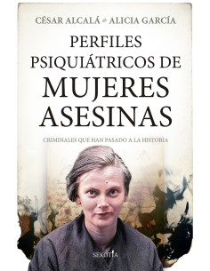 Perfiles psiquiatricos de mujeres asesinas
