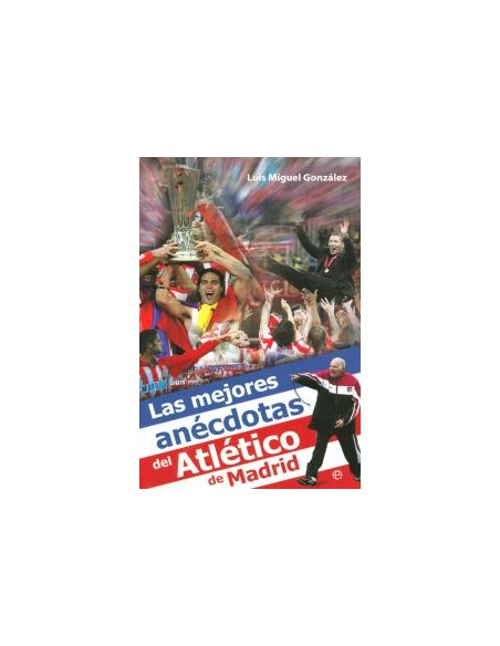 MEJORES ANECDOTAS ATLETICO MADRID