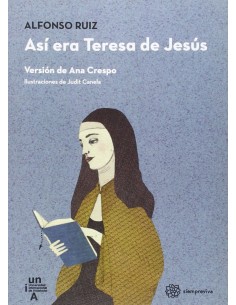 Asi era Teresa de Jesus