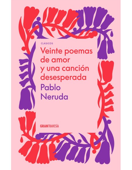 Veinte poemas de amor y una cancion desesperada