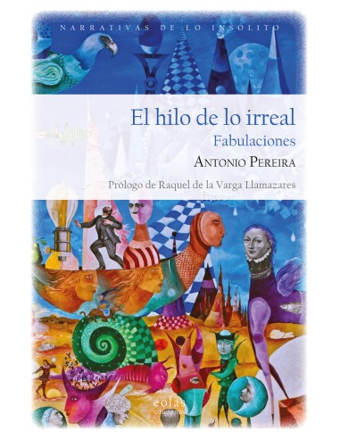 El hilo de lo irreal Fabulaciones
