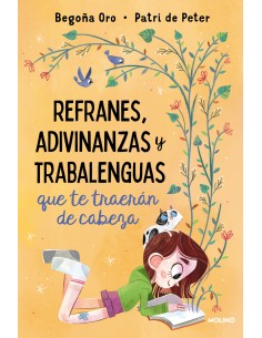 Refranes adivinanzas y trabalenguas que te traeran de cabeza