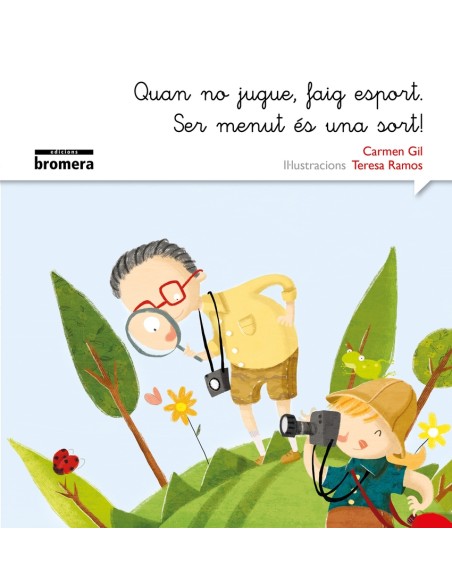 Quan no jugue faig esport Ser menut es una sort