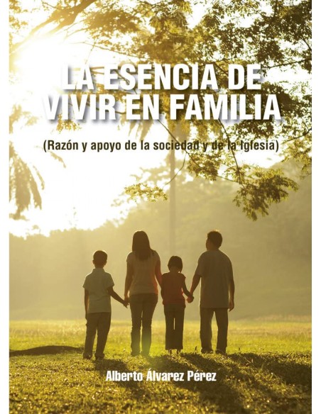 La esencia de vivir en familia
