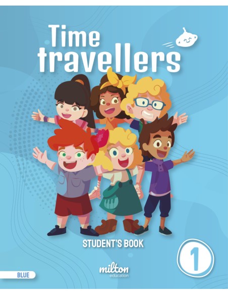 Time Travellers 1 Blue Student s Book English 1 Primaria print