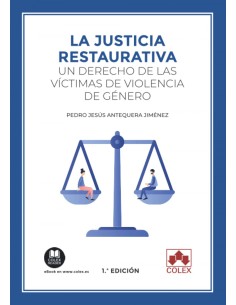 La justicia restaurativa un derecho de las victimas de violencia de genero