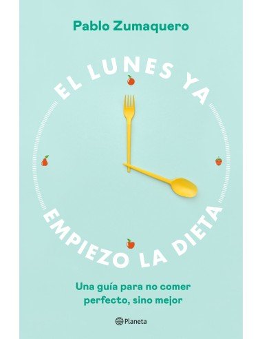 El lunes ya empiezo la dieta