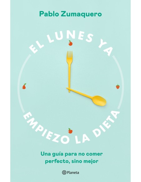 El lunes ya empiezo la dieta