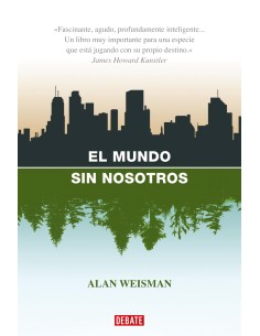 EL MUNDO SIN NOSOTROS