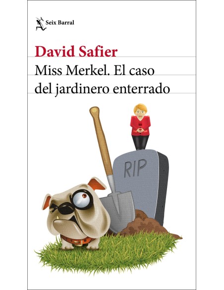 Miss Merkel El caso del jardinero enterrado