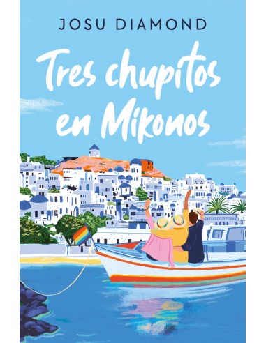 TRES CHUPITOS EN MIKONOS