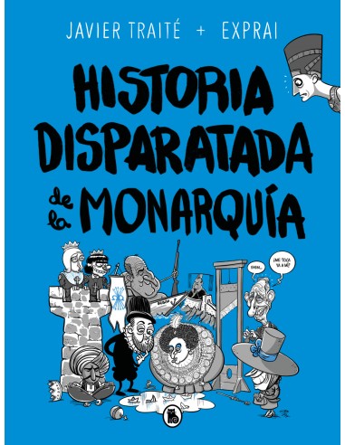 HISTORIA DISPARATADA DE LA MONARQUIA