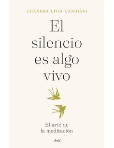 El silencio es algo vivo