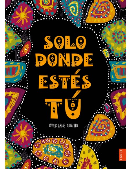 Solo donde estes tu