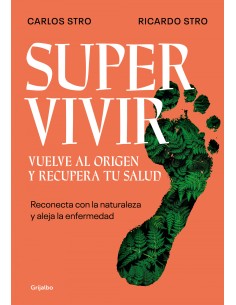 Supervivir Vuelve al origen y recupera tu salud