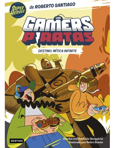 Los Gamers Piratas 1 Destino Mitica Infinite