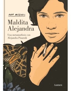 MALDITA ALEJANDRA UNA METAMORFOSIS CON ALEJANDRA PIZARNIK