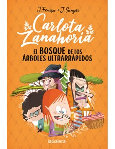 Carlota Zanahoria 4 El bosque de los arboles ultrarrapidos