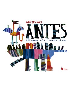 Antes estaban los dinosaurios