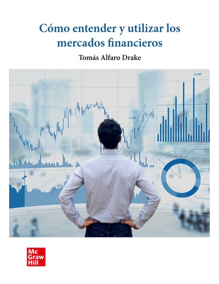 Como entender y utilizar los mercados financieros
