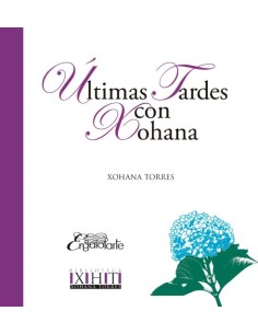 ULTIMAS TARDES CON XOHANA