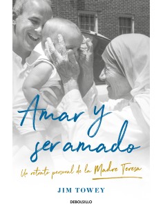 Amar y ser amado Un retrato de la Madre Teresa