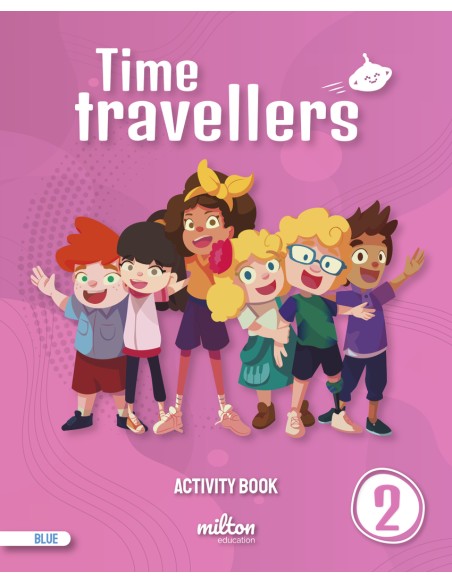 Time Travellers 2 Blue Activity Book English 2 Primaria