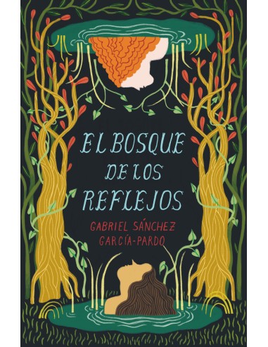 El Bosque de los Reflejos