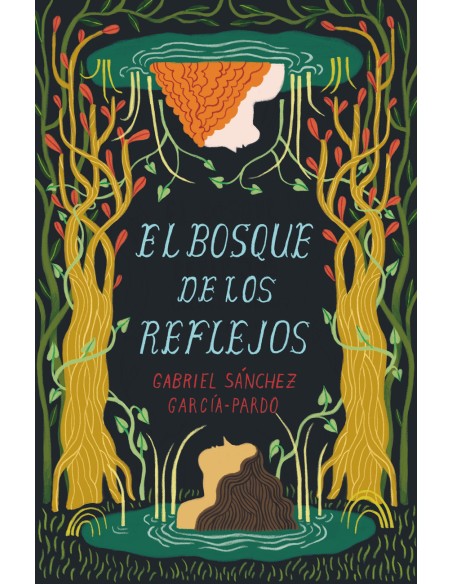 El Bosque de los Reflejos