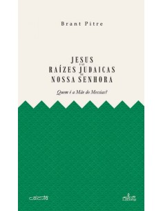 Jesus e as raizes judaicas de Nossa Senhora