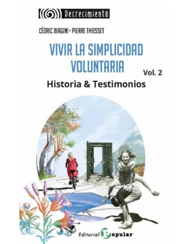 Vivir la simplicidad voluntaria Vol 2