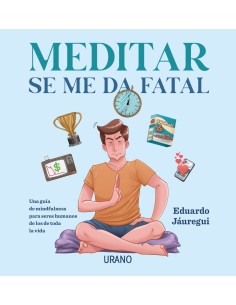 Meditar se me da fatal
