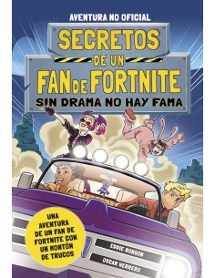 Secretos de un fan de Fortnite 3 Sin drama no hay fama