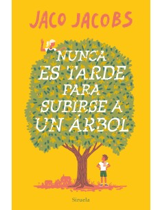 Nunca es tarde para subirse a un arbol